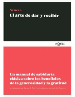 El arte de dar y recibir - Lucio Anneo Séneca