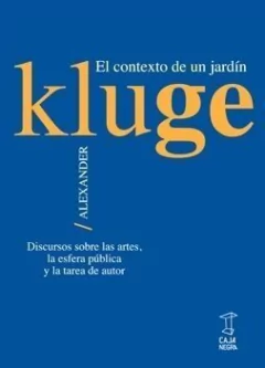 El contexto de un jardín - Alexander Kluge