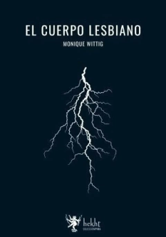 El cuerpo lesbiano - Monique Wittig