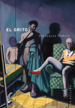 El grito - Florencia Abbate