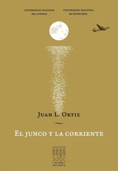 El junco y la corriente - Juan L. Ortiz