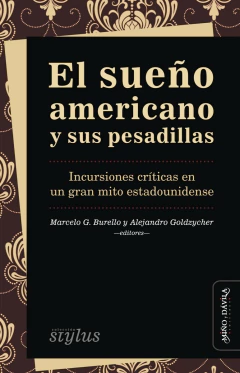 El sueño americano y sus pesadillas - Alejandro Goldzycher