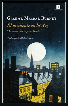 El accidente en la A35 - Graeme Macrae Burnet