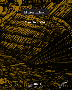 El aserradero - Marcelo Britos