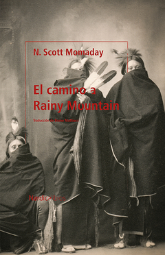 El camino a Rainy Mountain - N. Scott Momaday