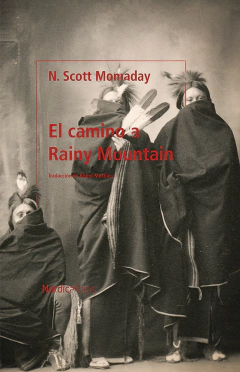 El camino a Rainy Mountain - N. Scott Momaday