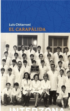 El carapálida - Luis Chitarroni