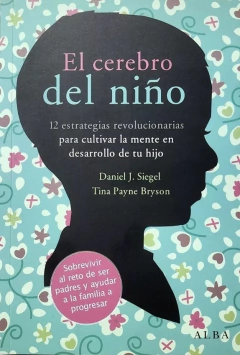 El cerebro del niño - Siegel Payne Bryson
