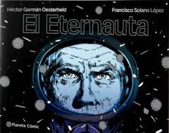 El eternauta - H. G. Oesterheld / Solano López