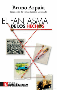 El fantasma de los hechos - Bruno Arpaia
