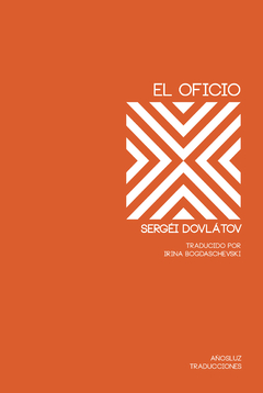 El oficio - Sergéi Dovlátov