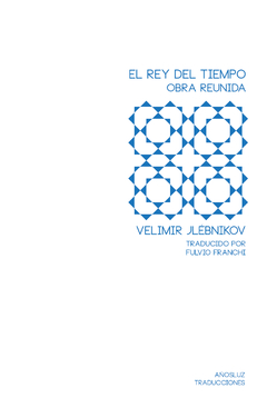 El rey del tiempo - Velimir Jlébnikov