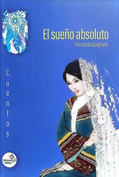 El sueño absoluto - Hernando Quagliardi