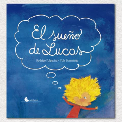 El sueño de Lucas - Rodrigo Folgueira, Poly Bernatene