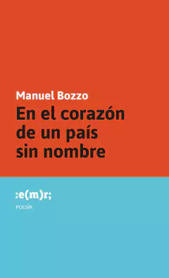 En el corazón de un país sin nombre - Manuel Bozzo