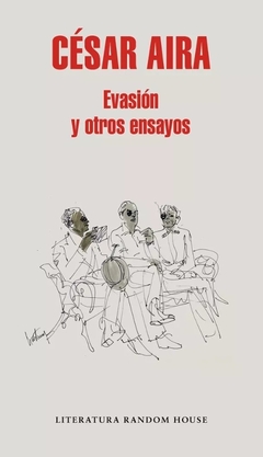 Evasion y otros ensayos - César Aira