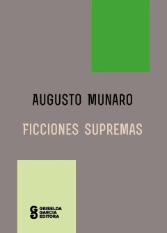 Ficciones supremas - Augusto Munaro