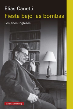 Fiesta bajo las bombas - Elias Canetti