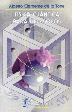 Física cuántica para filo-sofos - Alberto Clemente de la Torre