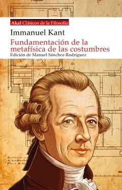 Fundamentación de la metafísica de las costumbres - Immanuel Kant