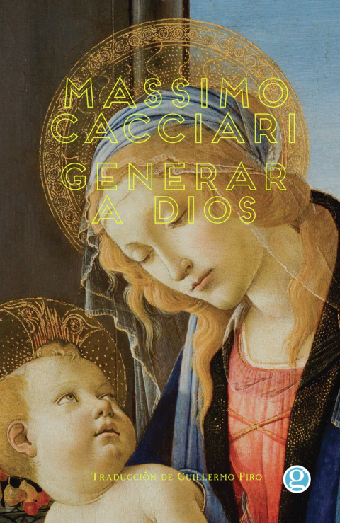 Generar a Dios - Massimo Cacciari