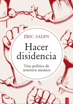 Hacer disidencia - Eric Sandin