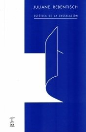 Estética de la instalación - Juliane Rebentisch