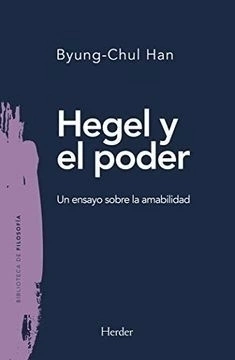 Hegel y el poder - Byung-Chul Han