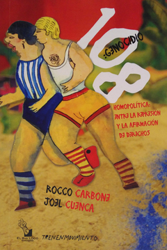 108: Genocidio - Homopolítica: Entre La Represión Y La Afirmación de derechos - Rocco Carbone / Joel Cuenca