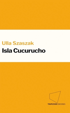 Isla Cucurucho - Ulla Szaszak