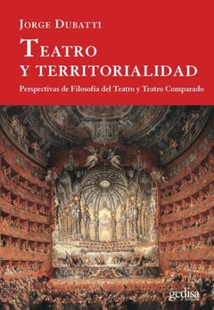 Teatro y territorialidad - Jorge Dubatti