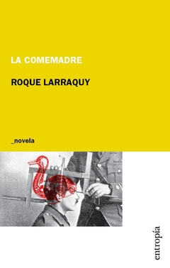 La comemadre - Roque Larraquy