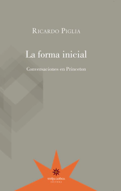 La forma inicial - Ricardo Piglia