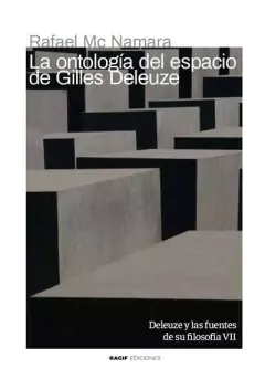La ontologia del Espacio de Gilles Deleuze - Rafael Mc Namara