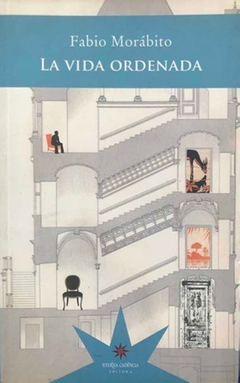 La vida ordenada - Fabio Morábito