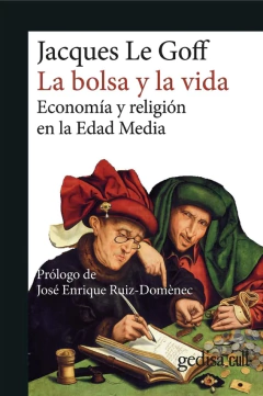 La bolsa y la vida - Jacques Le Goff