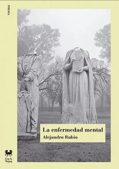 La enfermedad mental - Alejandro Rubio