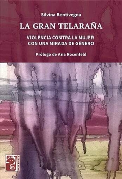 La gran telaraña - Silvina Bentivegna