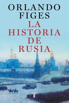 La historia de Rusia - Orlando Figes