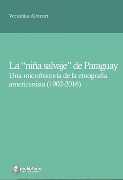 La niña salvaje de Paraguay - Verushka Alvizuri