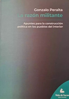 La razón militante - Gonzalo Peralta