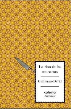 La risa de las mucamas - Guillermo David