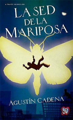 La sed de la mariposa - Agustín Cadena Rubio