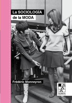 Sociología de la moda - Frédéric Monneyron