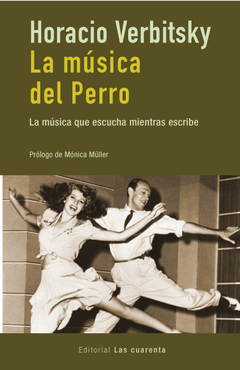 La música del perro - Horacio Verbitsky