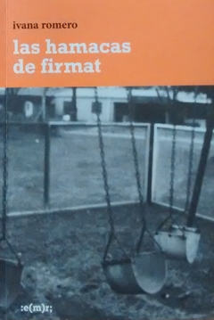 Las Hamacas De Firmat - Ivana Romero