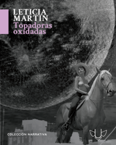 Topadoras oxidadas - Leticia Martin