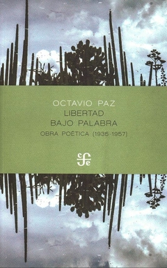 Libertad bajo palabra Obra poética (1935-1957) - Octavio Paz