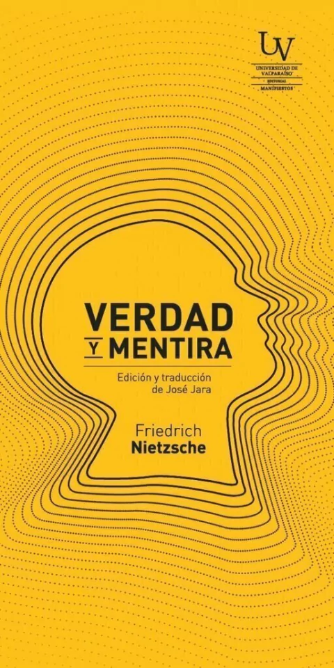 La verdad y la mentira en sentido extramoral - Friedrich Nietzsche