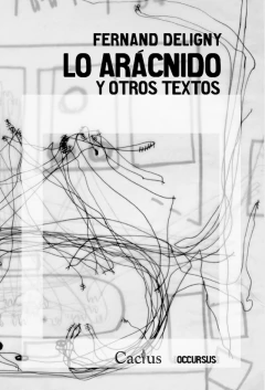 Lo arácnido y otros textos - Fernand Deligny